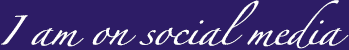 I am on social media
